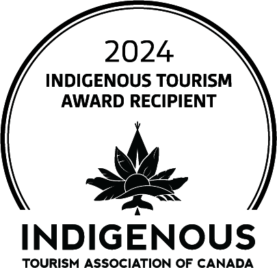 Lauréat des prix tourisme autochtone 2024 par l'Association Touristique Autochtone du Canada | 2024 Indigenous Tourism Award Recipient by Indigenous Tourism Association of Canada